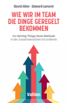 David Allen, Edward Lamont - Wie wir im Team die Dinge geregelt bekommen