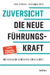 Vera Starker, Katharina Roos - Zuversicht - Die neue Führungskraft