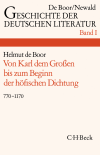 Helmut Boor - Geschichte der deutschen Literatur Bd. 1: Die deutsche Literatur von Karl dem Großen bis zum Beginn der höfischen Dichtung (770-1170)
